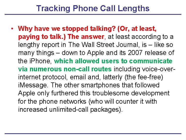 Tracking Phone Call Lengths • Why have we stopped talking? (Or, at least, paying Tracking Phone Call Lengths • Why have we stopped talking? (Or, at least, paying