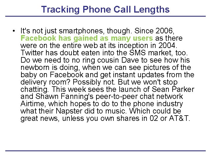 Tracking Phone Call Lengths • It's not just smartphones, though. Since 2006, Facebook has Tracking Phone Call Lengths • It's not just smartphones, though. Since 2006, Facebook has