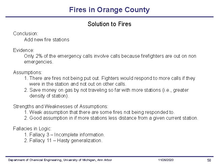 Fires in Orange County Solution to Fires Conclusion: Add new fire stations Evidence: Only Fires in Orange County Solution to Fires Conclusion: Add new fire stations Evidence: Only
