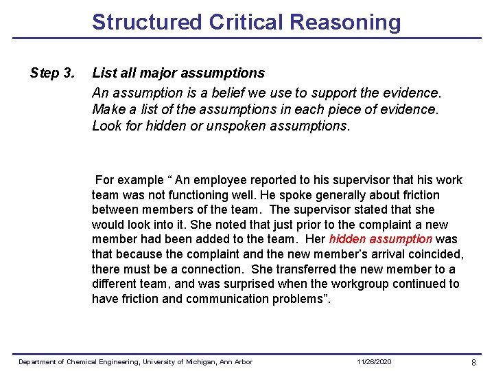 Structured Critical Reasoning Step 3. List all major assumptions An assumption is a belief Structured Critical Reasoning Step 3. List all major assumptions An assumption is a belief