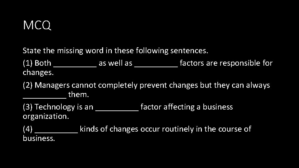 MCQ State the missing word in these following sentences. (1) Both _____ as well