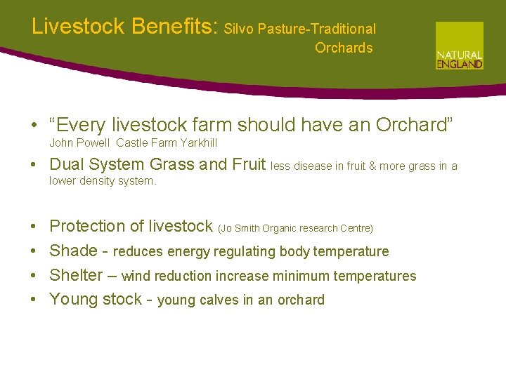 Livestock Benefits: Silvo Pasture-Traditional Orchards • “Every livestock farm should have an Orchard” John Livestock Benefits: Silvo Pasture-Traditional Orchards • “Every livestock farm should have an Orchard” John