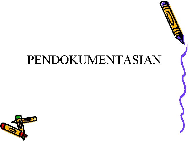 PENDOKUMENTASIAN 