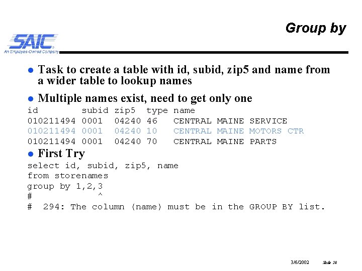 Group by l Task to create a table with id, subid, zip 5 and