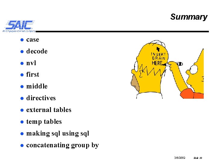 Summary l case l decode l nvl l first l middle l directives l