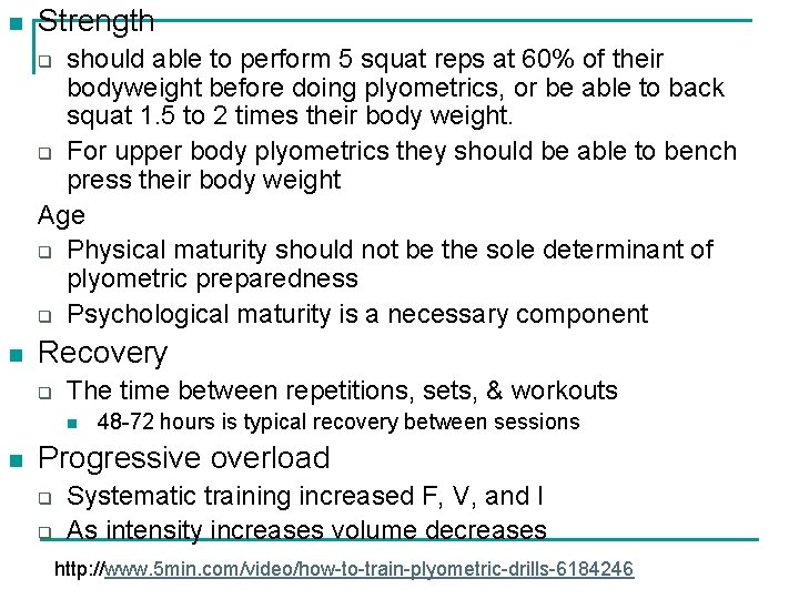 n Strength should able to perform 5 squat reps at 60% of their bodyweight