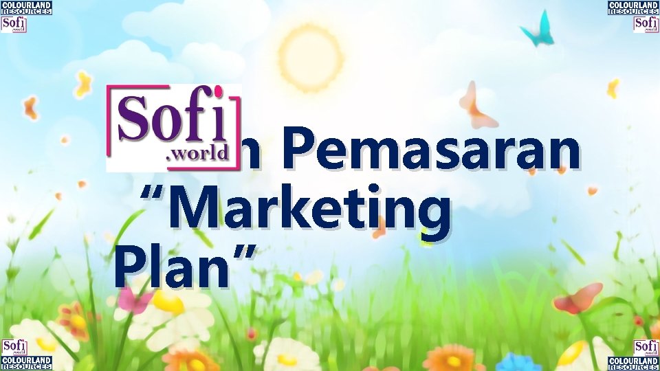 Pelan Pemasaran “Marketing Plan” 