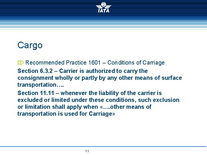 Cargo Ö Recommended Practice 1601 – Conditions of Carriage Section 6. 3. 2 –