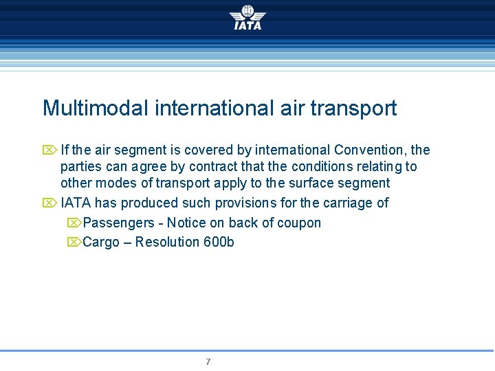 Multimodal international air transport Ö If the air segment is covered by international Convention,