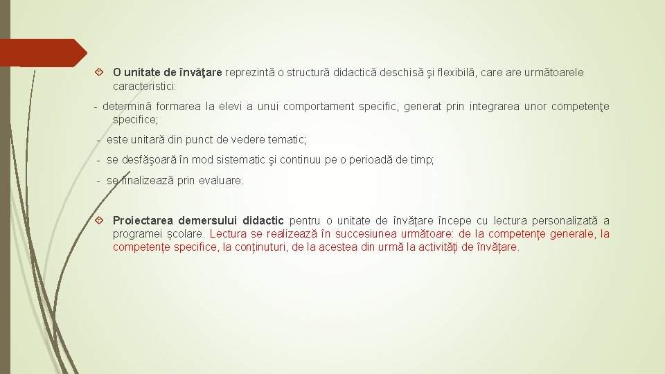 O unitate de învăţare reprezintă o structură didactică deschisă şi flexibilă, care următoarele O unitate de învăţare reprezintă o structură didactică deschisă şi flexibilă, care următoarele