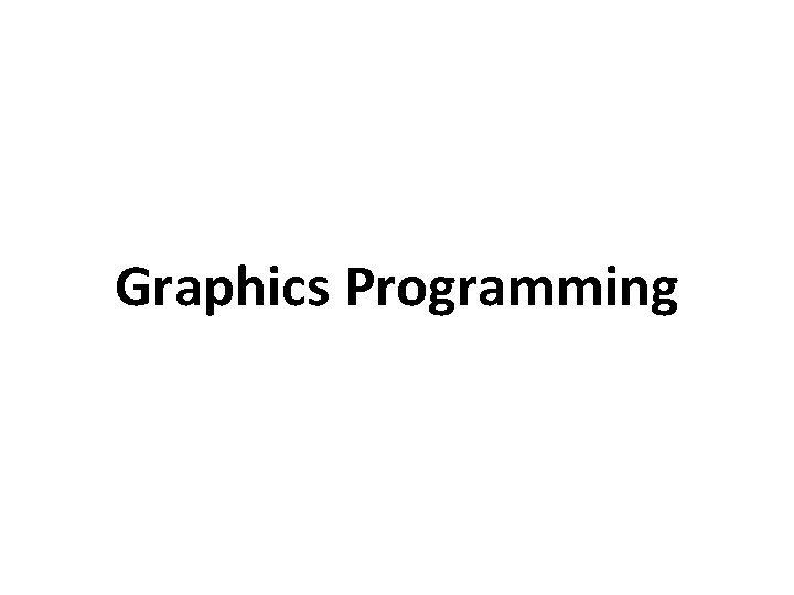 Graphics Programming 