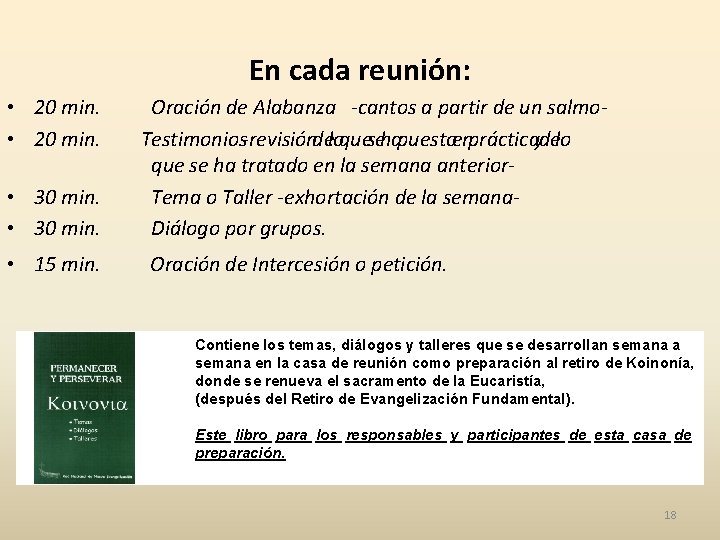 En cada reunión: • 20 min. • 30 min. • 15 min. Oración de