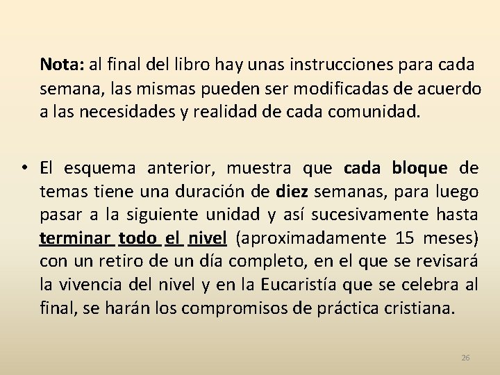 Nota: al final del libro hay unas instrucciones para cada semana, las mismas pueden
