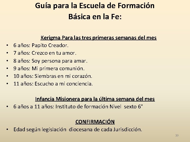 Guía para la Escuela de Formación Básica en la Fe: • • • Kerigma