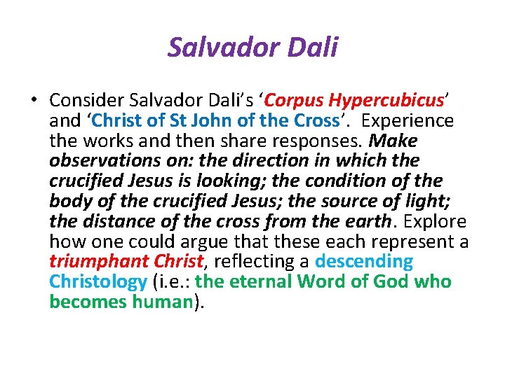 Salvador Dali • Consider Salvador Dali’s ‘Corpus Hypercubicus’ and ‘Christ of St John of