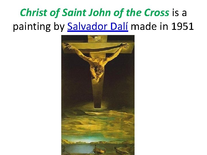 Christ of Saint John of the Cross is a painting by Salvador Dalí made