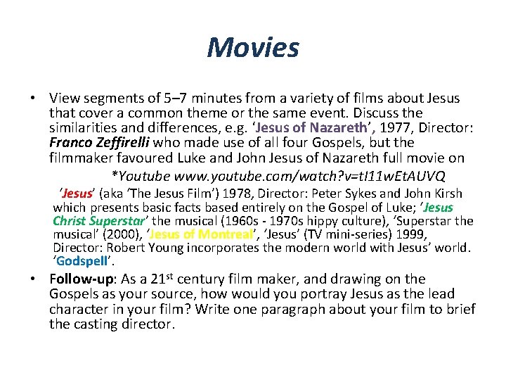 Movies • View segments of 5– 7 minutes from a variety of films about