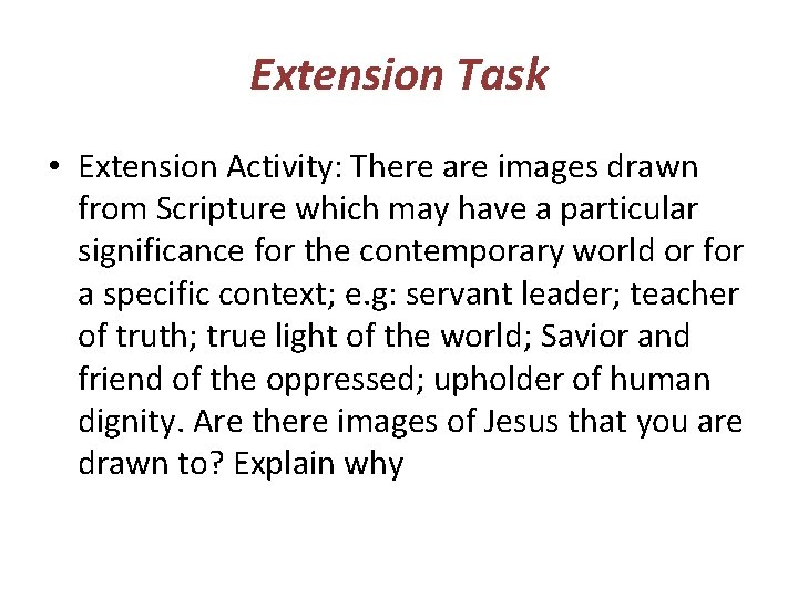 Extension Task • Extension Activity: There are images drawn from Scripture which may have