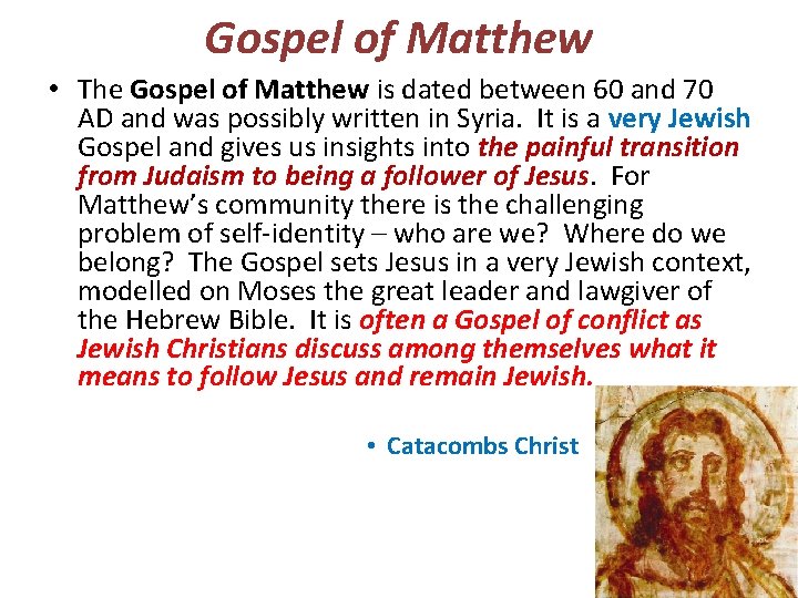 Gospel of Matthew • The Gospel of Matthew is dated between 60 and 70