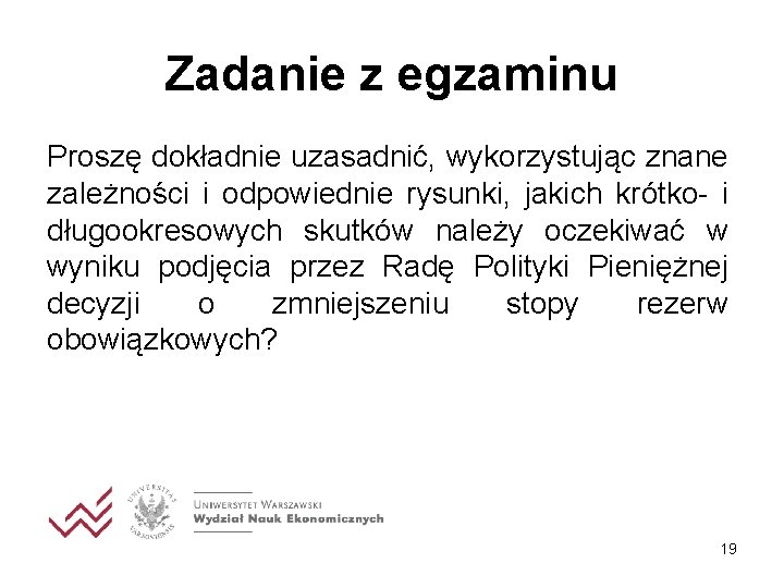 Zadanie z egzaminu Proszę dokładnie uzasadnić, wykorzystując znane zależności i odpowiednie rysunki, jakich krótko-