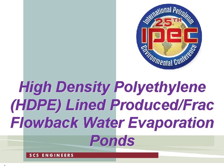 High Density Polyethylene (HDPE) Lined Produced/Frac Flowback Water Evaporation Ponds 1 