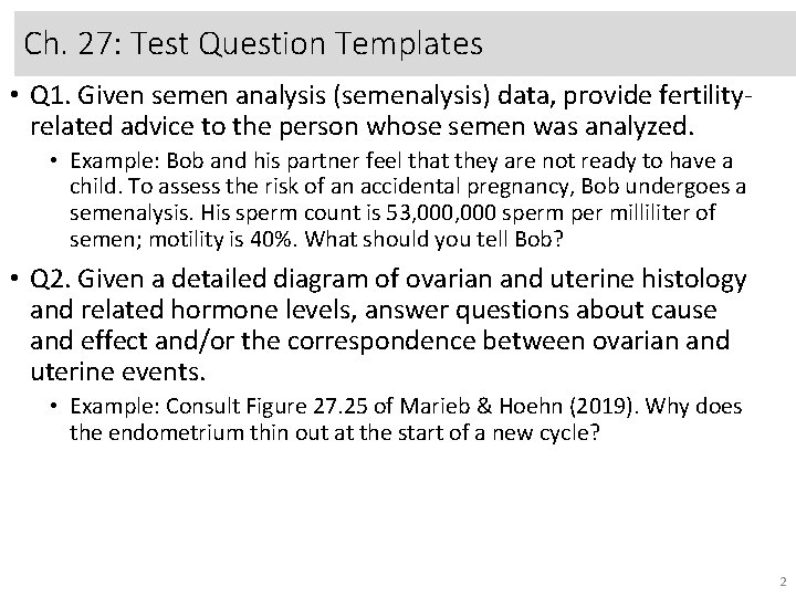 Ch. 27: Test Question Templates • Q 1. Given semen analysis (semenalysis) data, provide