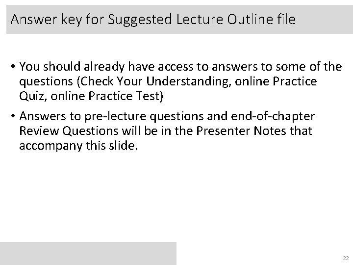 Answer key for Suggested Lecture Outline file • You should already have access to