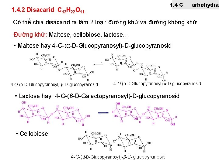 1. 4 C 1. 4. 2 Disacarid C 12 H 22 O 11 arbohydrat