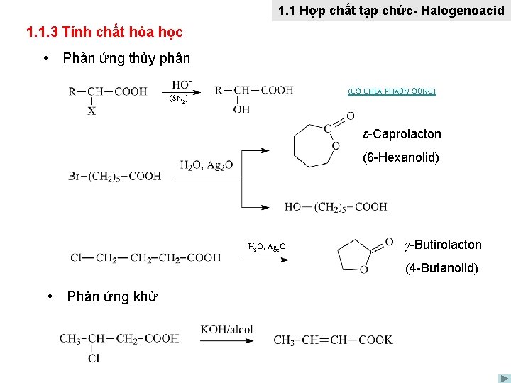 1. 1 Hợp chất tạp chức- Halogenoacid 1. 1. 3 Tính chất hóa học