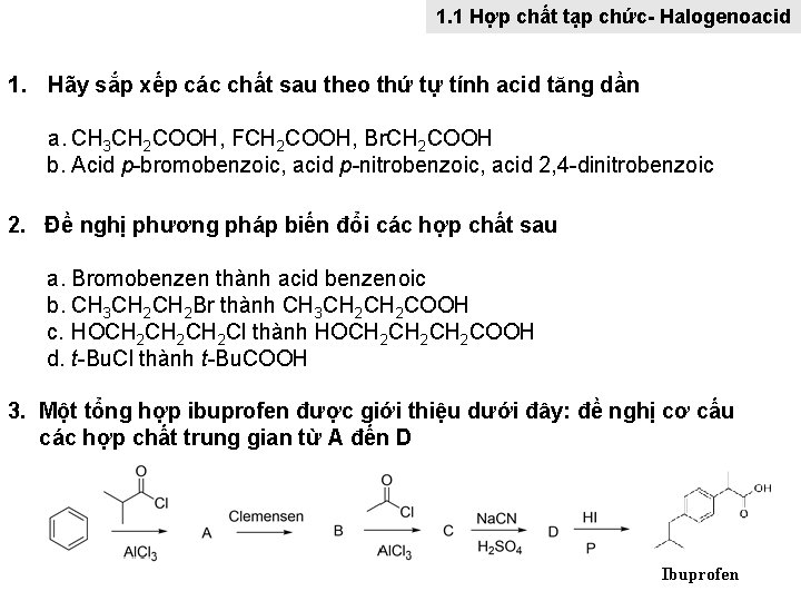 1. 1 Hợp chất tạp chức- Halogenoacid 1. Hãy sắp xếp các chất sau