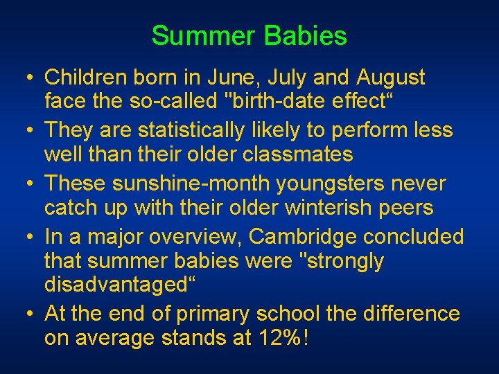 Summer Babies • Children born in June, July and August face the so-called "birth-date Summer Babies • Children born in June, July and August face the so-called "birth-date