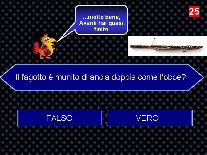 25 …molto bene, Avanti hai quasi finito Il fagotto è munito di ancia doppia