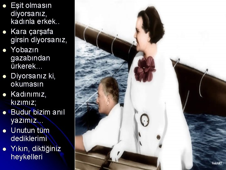 l l l l Eşit olmasın diyorsanız, kadınla erkek. . Kara çarşafa girsin diyorsanız, l l l l Eşit olmasın diyorsanız, kadınla erkek. . Kara çarşafa girsin diyorsanız,