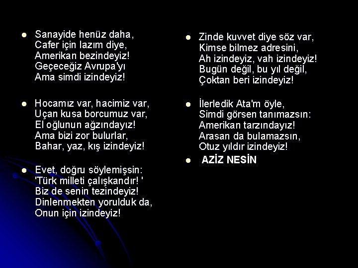 l Sanayide henüz daha, Cafer için lazım diye, Amerikan bezindeyiz! Geçeceğiz Avrupa'yı Ama simdi l Sanayide henüz daha, Cafer için lazım diye, Amerikan bezindeyiz! Geçeceğiz Avrupa'yı Ama simdi