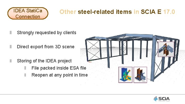 IDEA Stati. Ca Connection Other steel-related items in SCIA E 17. 0 Strongly requested