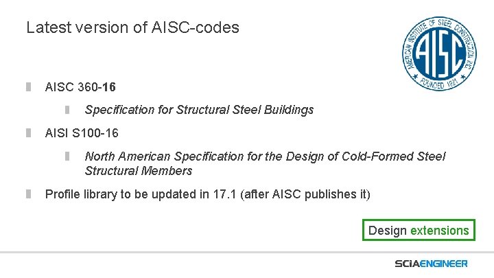 Latest version of AISC-codes AISC 360 -16 Specification for Structural Steel Buildings AISI S