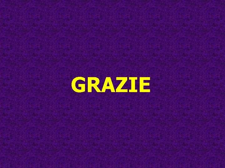 GRAZIE GRAZIE