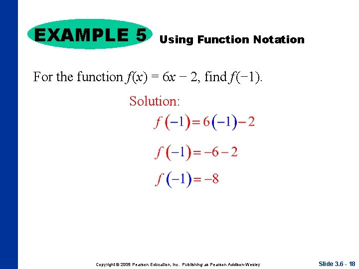 EXAMPLE 5 Using Function Notation For the function f (x) = 6 x − EXAMPLE 5 Using Function Notation For the function f (x) = 6 x −