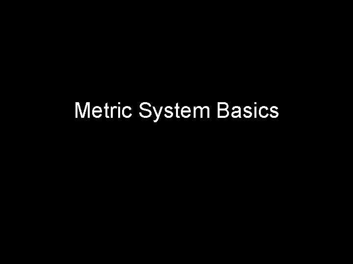 Metric System Basics 