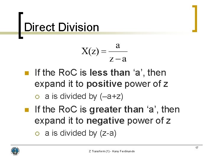 Direct Division n If the Ro. C is less than ‘a’, then expand it
