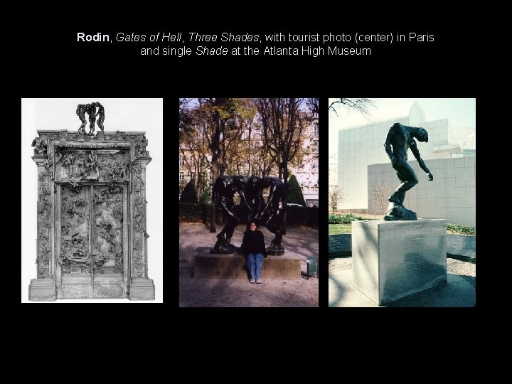 Rodin, Gates of Hell, Three Shades, with tourist photo (center) in Paris and single