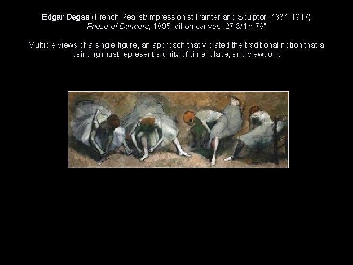 Edgar Degas (French Realist/Impressionist Painter and Sculptor, 1834 -1917) Frieze of Dancers, 1895, oil