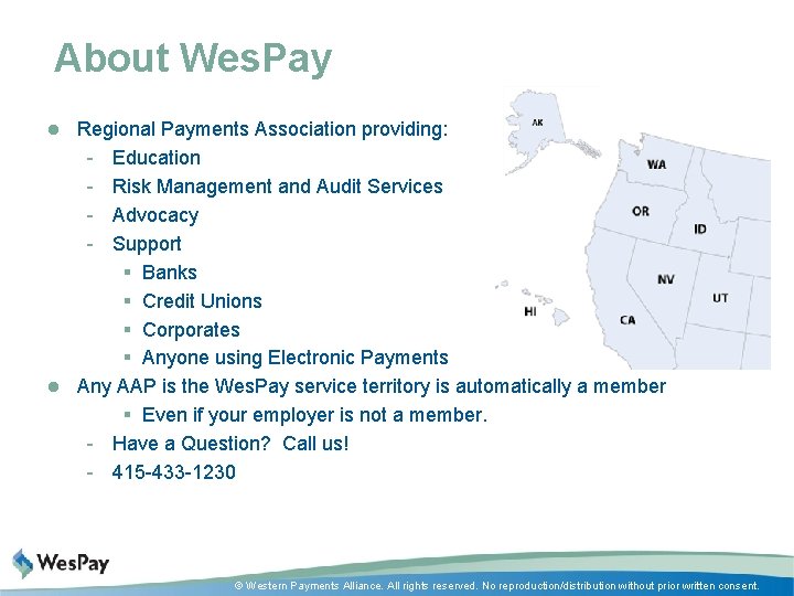 About Wes. Pay l Regional Payments Association providing: - Education Risk Management and Audit