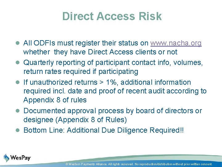 Direct Access Risk l All ODFIs must register their status on www. nacha. org