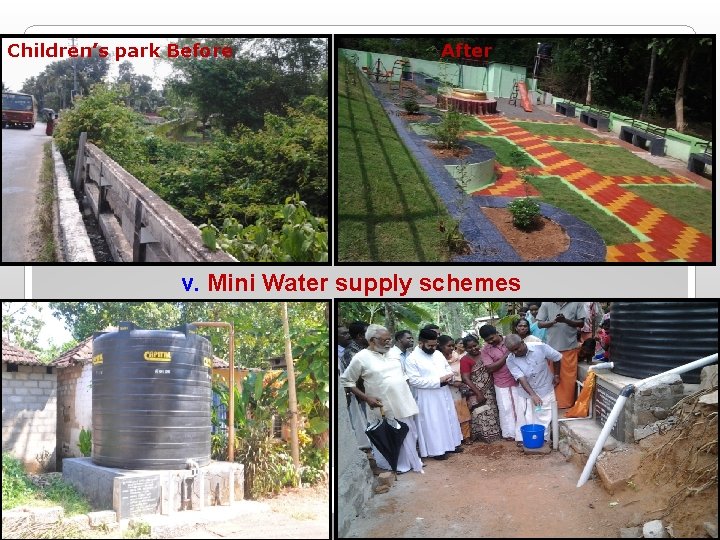 Children’s park Before After v. Mini Water supply schemes Children’s park Before After v. Mini Water supply schemes