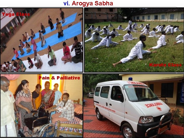 vi. Arogya Sabha Yoga Class Karate Class Pain & Palliative vi. Arogya Sabha Yoga Class Karate Class Pain & Palliative
