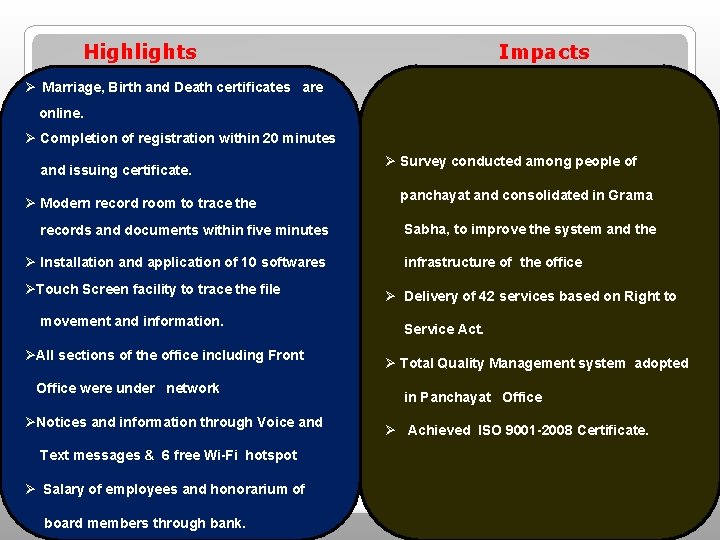 Highlights Impacts Ø Marriage, Birth and Death certificates are online. Ø Completion of Highlights Impacts Ø Marriage, Birth and Death certificates are online. Ø Completion of