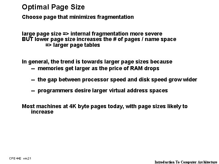 Optimal Page Size Choose page that minimizes fragmentation large page size => internal fragmentation