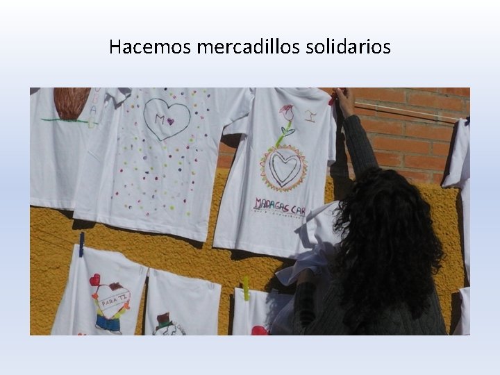 Hacemos mercadillos solidarios 