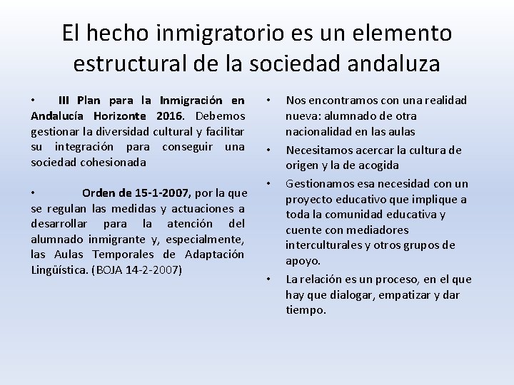 El hecho inmigratorio es un elemento estructural de la sociedad andaluza • III Plan